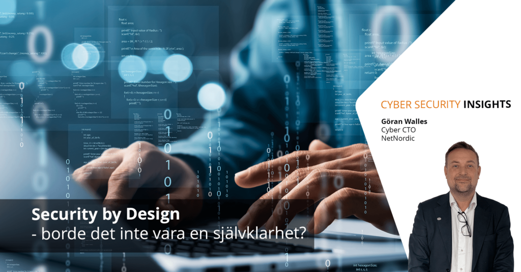 Security by Design – borde det inte vara en självklarhet?