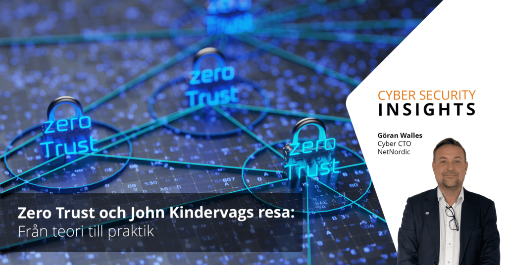 Zero Trust och John Kindervags resa: Från teori till praktik