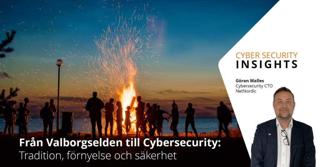 Från Valborgselden till Cybersecurity