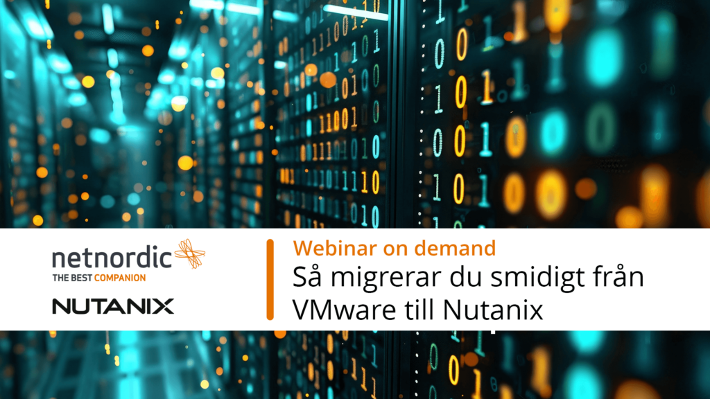 Webinar – Så migrerar du smidigt från VMware till Nutanix