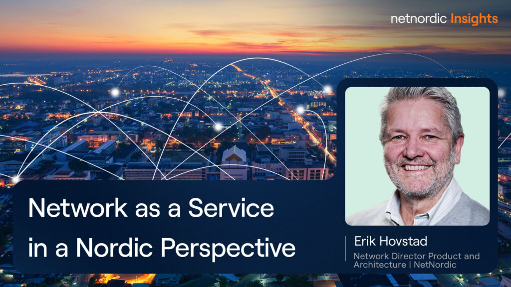 Nordiskt Network as a Service: Ett nytt perspektiv