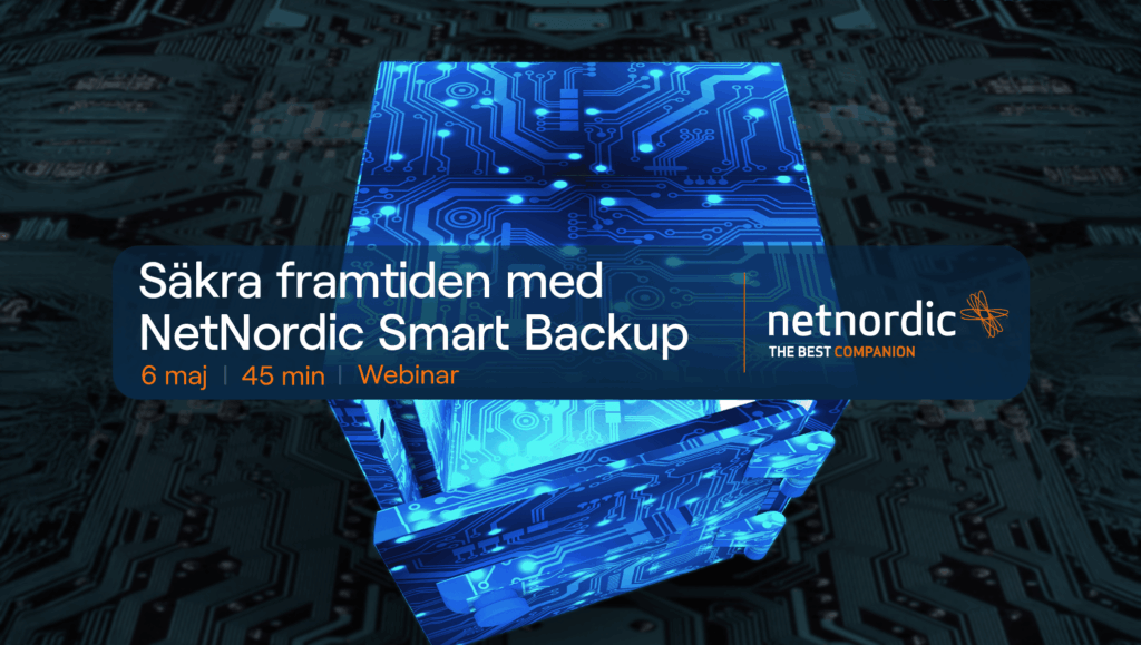 Säkra framtiden med NetNordic Smart Backup