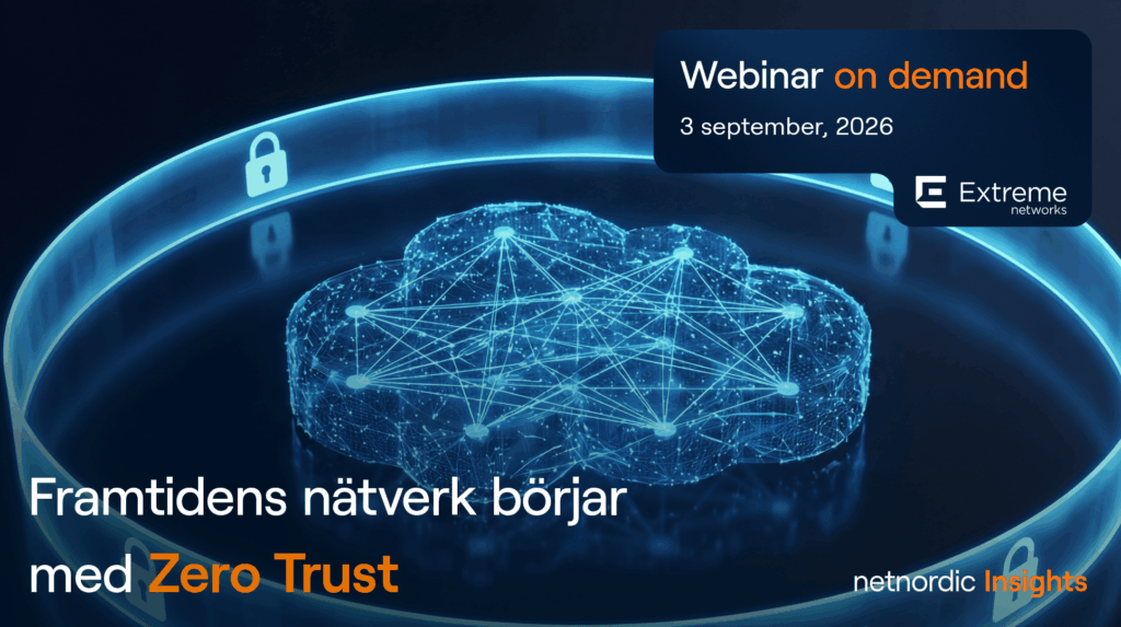 Framtidens nätverk börjar med Zero Trust